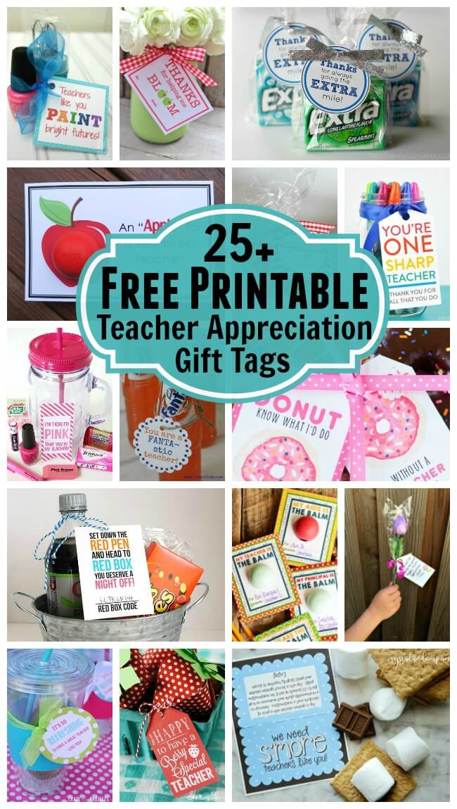 25+ Free Printable Teacher Apprecation Gift Tags Need a last minute teacher appreciation gift? Simple print out one of these free printable gift tags, attach it to a gift and you are good to go!