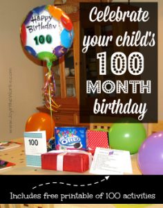 Celebrate your child's 100 month birthday (or 8 years, 4 months!) birthday with these fun 100 activities! Comes with a free printable too!