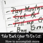 Take Back Your To-Do List: How to Accomplish More Without Really Trying