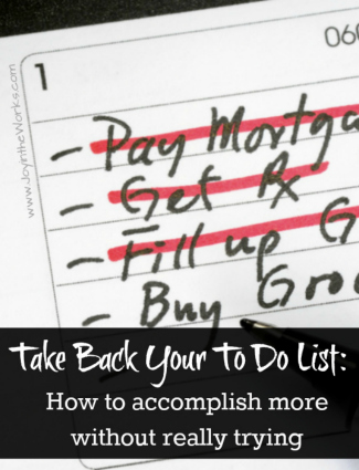 Take Back Your To-Do List: How to Accomplish More Without Really Trying