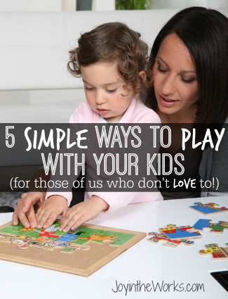 5 Simple Ways to Play With Your Kids