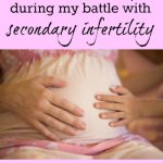 How I held onto hope during secondary infertility