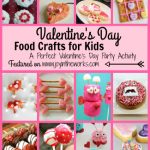 Valentine’s Day Food Crafts for Kids